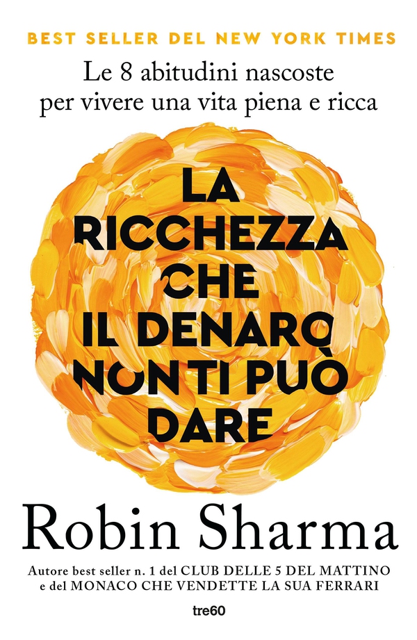 La ricchezza che il denaro non ti può dare - Librerie.coop La ricchezza che il denaro non ti può dare - Librerie.coop
