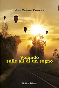 Volando sulle ali di un sogno - Librerie.coop