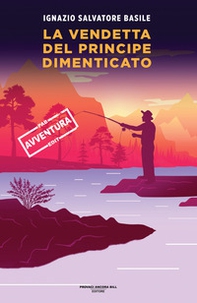 La vendetta del principe dimenticato - Librerie.coop