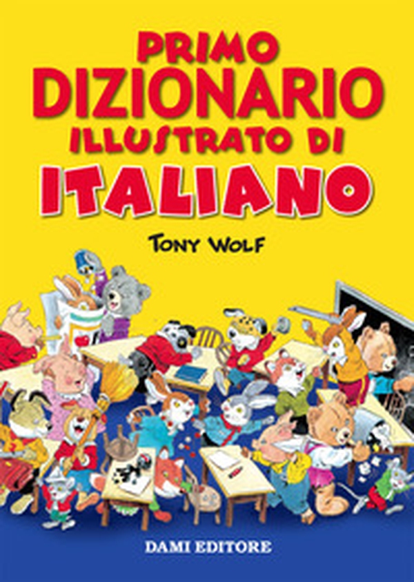 Primo dizionario illustrato italiano - Librerie.coop Primo dizionario illustrato italiano - Librerie.coop