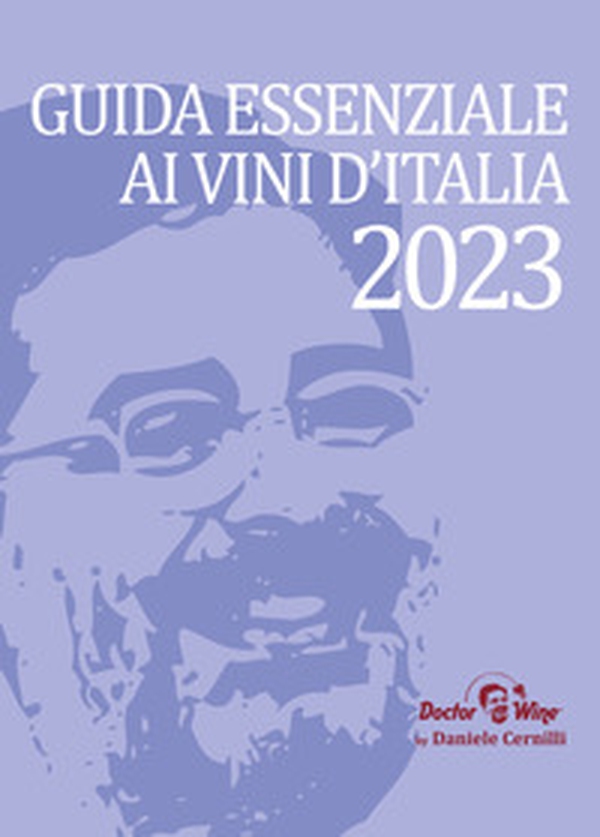 Guida Essenziale ai vini d'Italia 2023 - Librerie.coop Guida Essenziale ai vini d'Italia 2023 - Librerie.coop