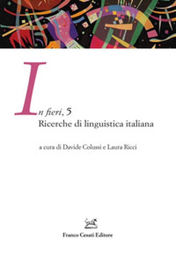 In fieri. Ricerche di linguistica italiana - Vol. 5 - Librerie.coop In fieri. Ricerche di linguistica italiana - Vol. 5 - Librerie.coop