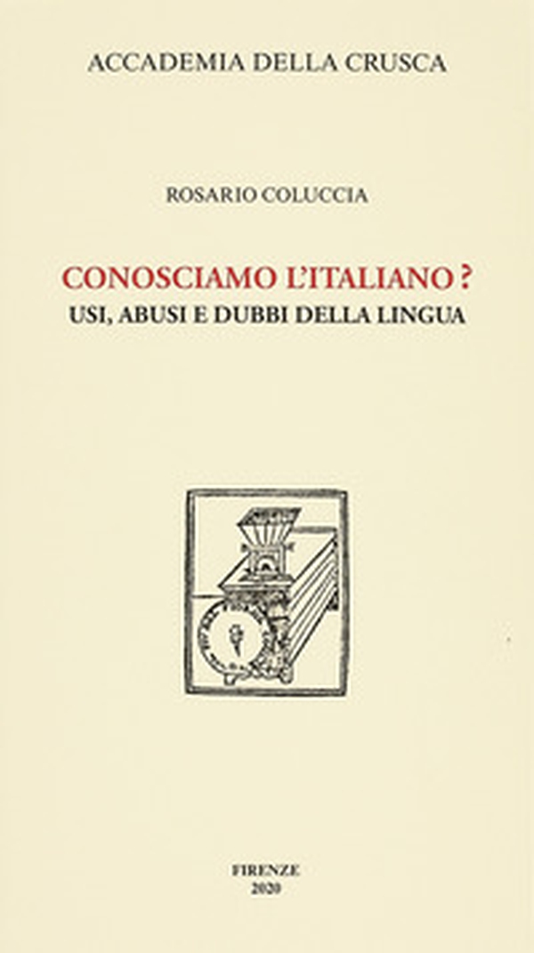 Conosciamo l'italiano? Usi, abusi e dubbi della lingua - Librerie.coop Conosciamo l'italiano? Usi, abusi e dubbi della lingua - Librerie.coop