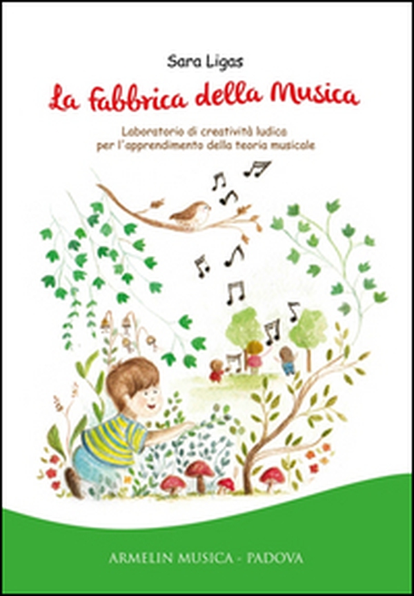 La fabbrica della musica. Laboratorio di creatività ludica per l'apprendimento della teoria musicale - Librerie.coop La fabbrica della musica. Laboratorio di creatività ludica per l'apprendimento della teoria musicale - Librerie.coop