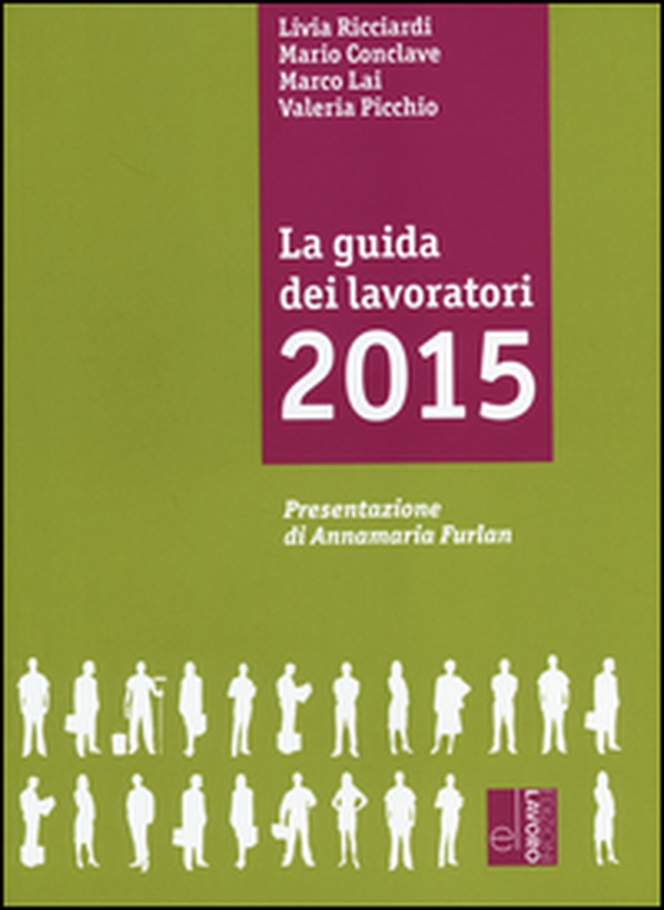 La guida dei lavoratori 2015 - Librerie.coop La guida dei lavoratori 2015 - Librerie.coop