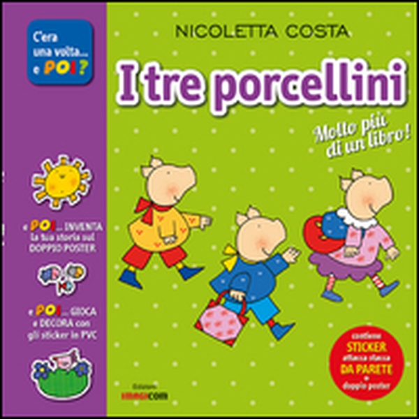 I tre porcellini. Con adesivi. Con poster - Librerie.coop I tre porcellini. Con adesivi. Con poster - Librerie.coop