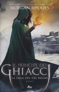 Il principe dei ghiacci. La saga dei tre regni - Librerie.coop
