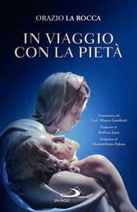 In viaggio con la pietà - Librerie.coop In viaggio con la pietà - Librerie.coop
