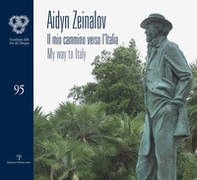 Aidyn Zeinalov. Il mio cammino verso l'Italia-My way to Italy - Librerie.coop