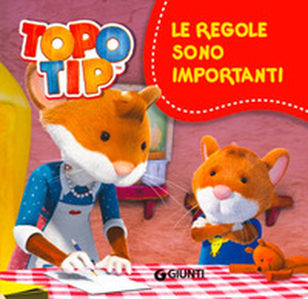 Le regole sono importanti. Topo Tip - Librerie.coop Le regole sono importanti. Topo Tip - Librerie.coop