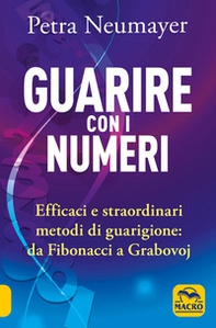 Guarire con i numeri. Efficaci e straordinari metodi di guarigione. Da Fibonaci a Grabovoi - Librerie.coop Guarire con i numeri. Efficaci e straordinari metodi di guarigione. Da Fibonaci a Grabovoi - Librerie.coop