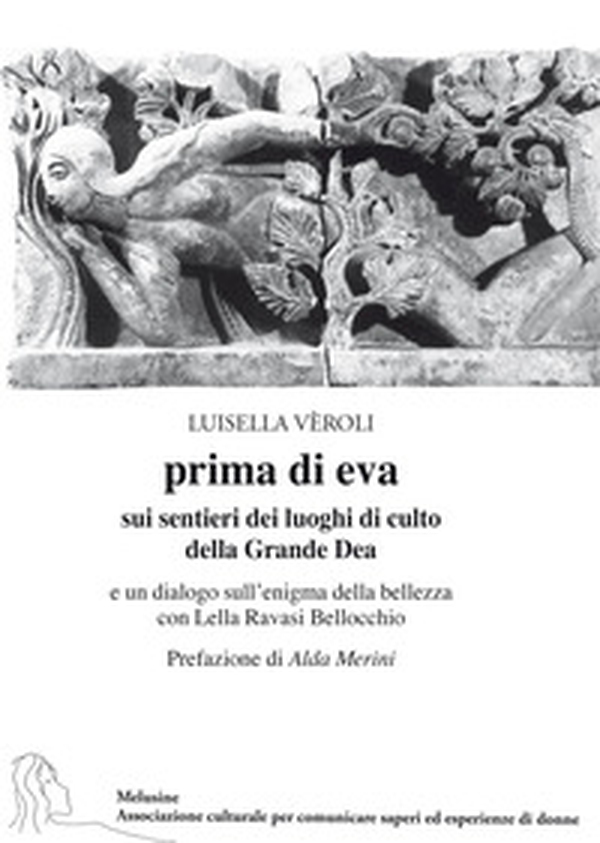 Prima di Eva. Sui sentieri dei luoghi di culto della Grande Dea - Librerie.coop Prima di Eva. Sui sentieri dei luoghi di culto della Grande Dea - Librerie.coop