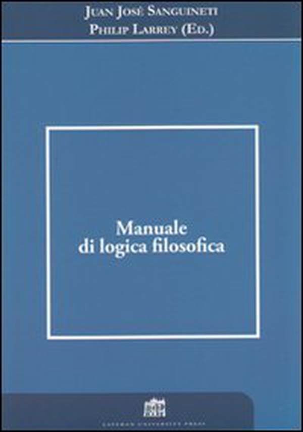 Manuale di logica filosofica - Librerie.coop Manuale di logica filosofica - Librerie.coop
