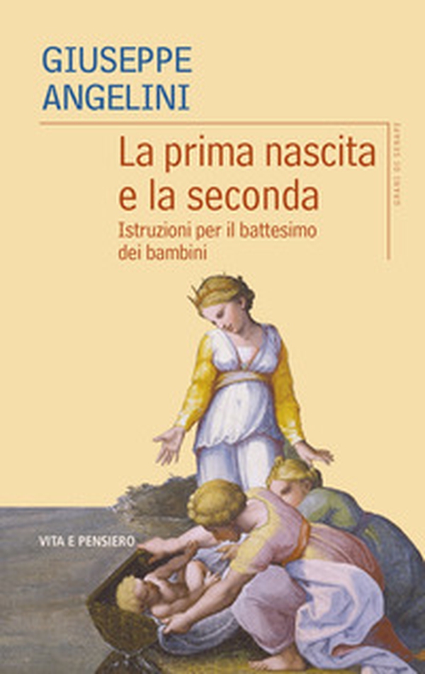 La prima nascita e la seconda. Istruzioni per il battesimo dei bambini - Librerie.coop La prima nascita e la seconda. Istruzioni per il battesimo dei bambini - Librerie.coop