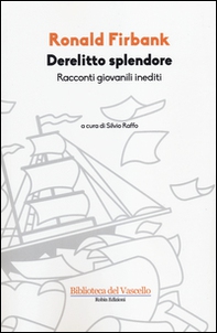 Derelitto splendore. Racconti giovanili inediti - Librerie.coop Derelitto splendore. Racconti giovanili inediti - Librerie.coop