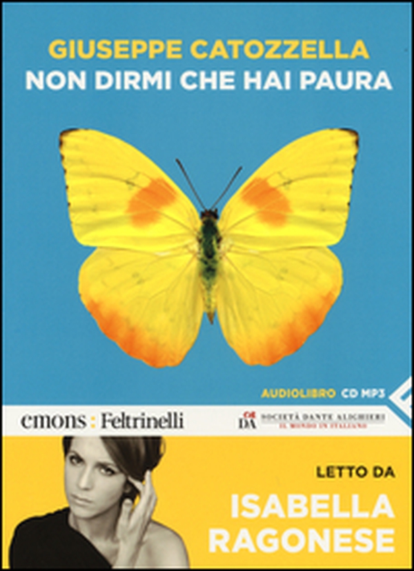 Non dirmi che hai paura letto da Isabella Ragonese. Audiolibro. CD Audio formato MP3 - Librerie.coop Non dirmi che hai paura letto da Isabella Ragonese. Audiolibro. CD Audio formato MP3 - Librerie.coop