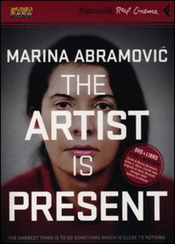 Marina Abramovich. The artist is present. DVD - Librerie.coop Marina Abramovich. The artist is present. DVD - Librerie.coop