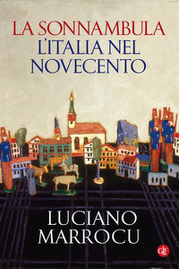 La sonnambula. L'Italia nel Novecento - Librerie.coop La sonnambula. L'Italia nel Novecento - Librerie.coop