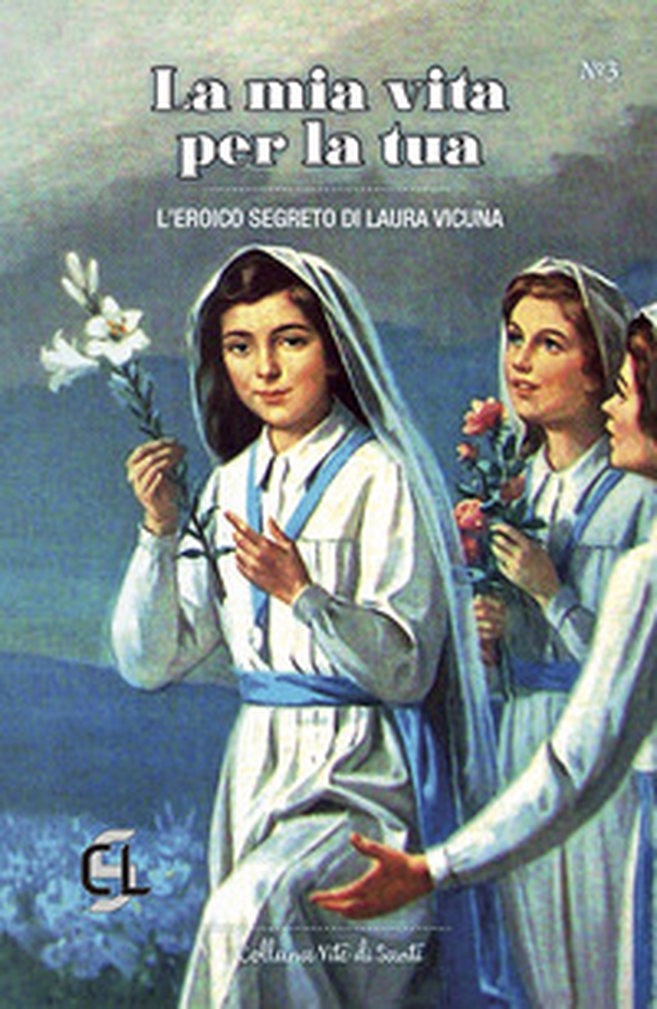 La mia vita per la tua. L'eroico segreto di Laura Vicuña - Librerie.coop La mia vita per la tua. L'eroico segreto di Laura Vicuña - Librerie.coop