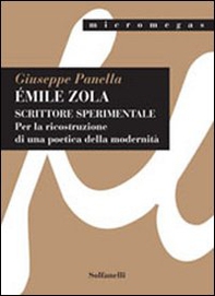 Èmile Zola. Scrittore sperimentale. per la ricostruzione di una poetica della modernità - Librerie.coop Èmile Zola. Scrittore sperimentale. per la ricostruzione di una poetica della modernità - Librerie.coop