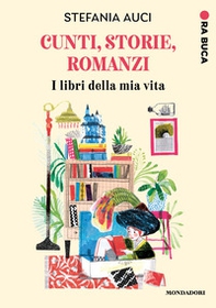 Cunti, storie, romanzi. I libri della mia vita - Librerie.coop