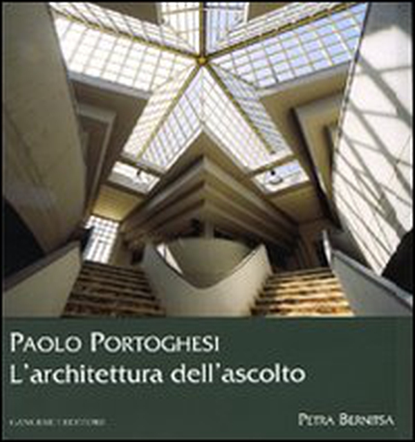 Paolo Portoghesi. L'architettura dell'ascolto - Librerie.coop Paolo Portoghesi. L'architettura dell'ascolto - Librerie.coop