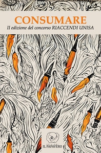 Consumare. II edizione del concorso universitario Riaccendi Unisa - Librerie.coop