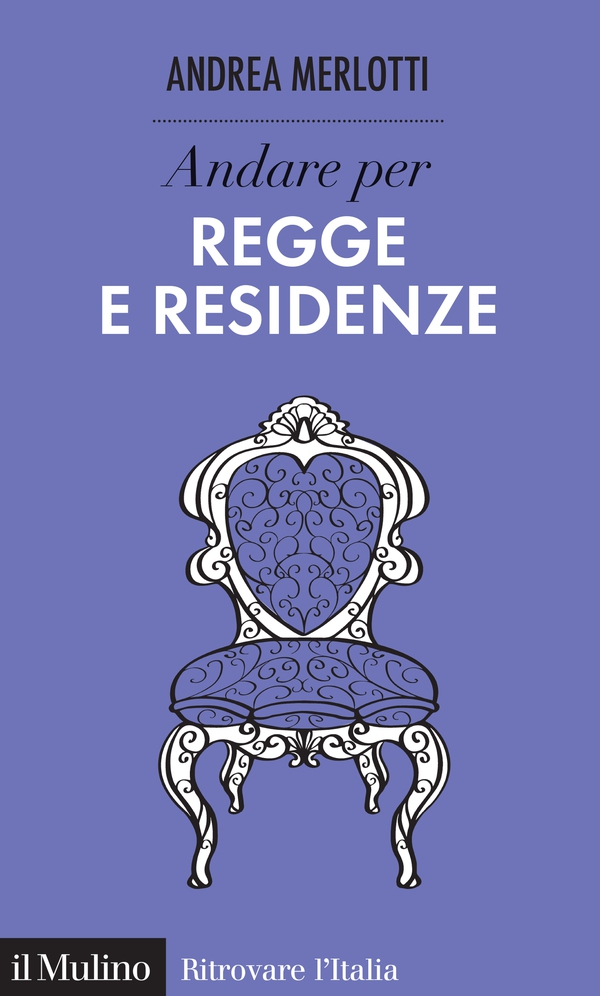 Andare per regge e residenze - Librerie.coop Andare per regge e residenze - Librerie.coop