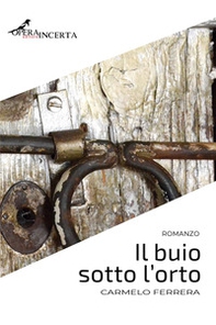 Il buio sotto l'orto - Librerie.coop