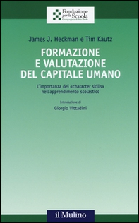 Formazione e valutazione del capitale umano. L'importanza dei «character skills» nell'apprendimento scolastico - Librerie.coop