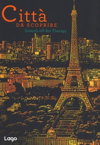 Città da scoprire. Scratch-off art therapy - Librerie.coop