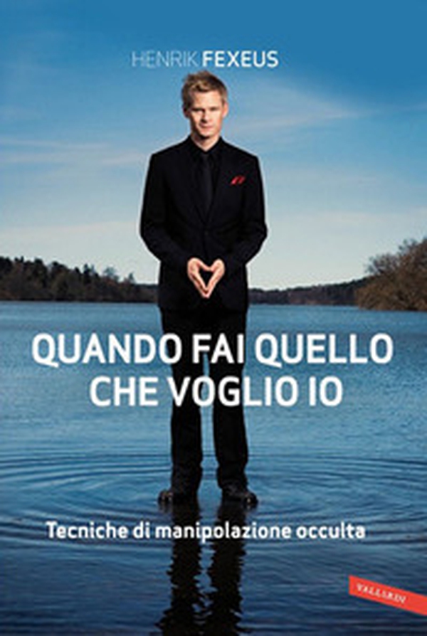 Quando fai quello che voglio io. Tecniche di manipolazione occulta - Librerie.coop Quando fai quello che voglio io. Tecniche di manipolazione occulta - Librerie.coop