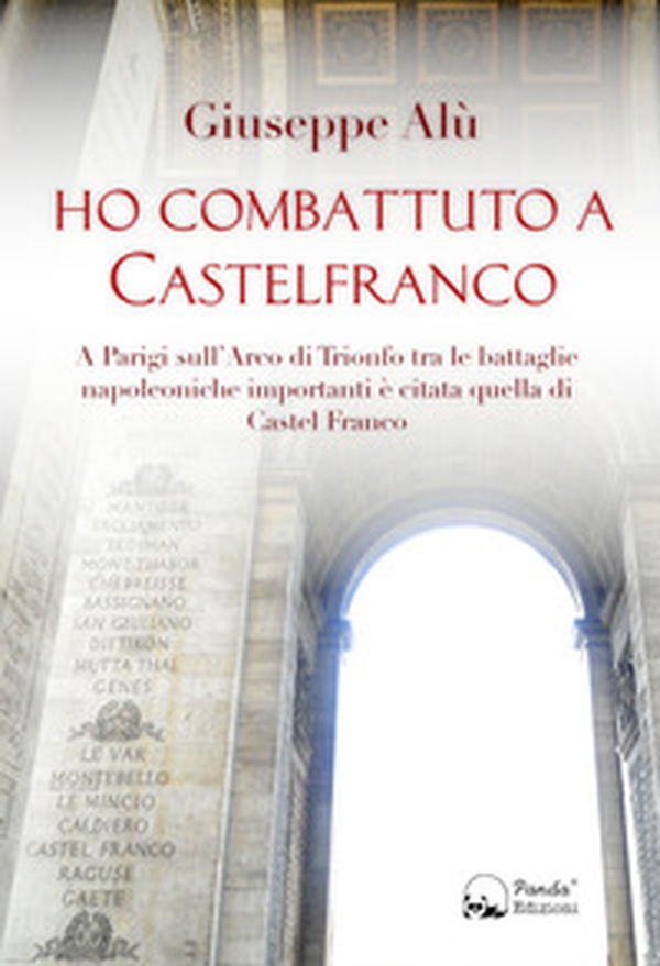 Ho combattuto a Castelfranco - Librerie.coop Ho combattuto a Castelfranco - Librerie.coop