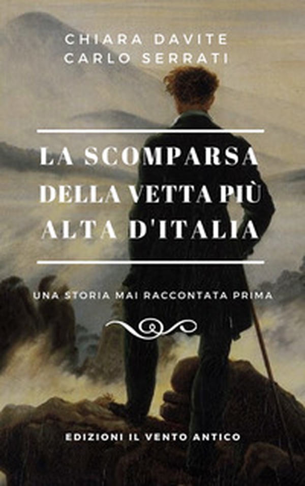 La scomparsa della vetta più alta d'Italia - Librerie.coop La scomparsa della vetta più alta d'Italia - Librerie.coop