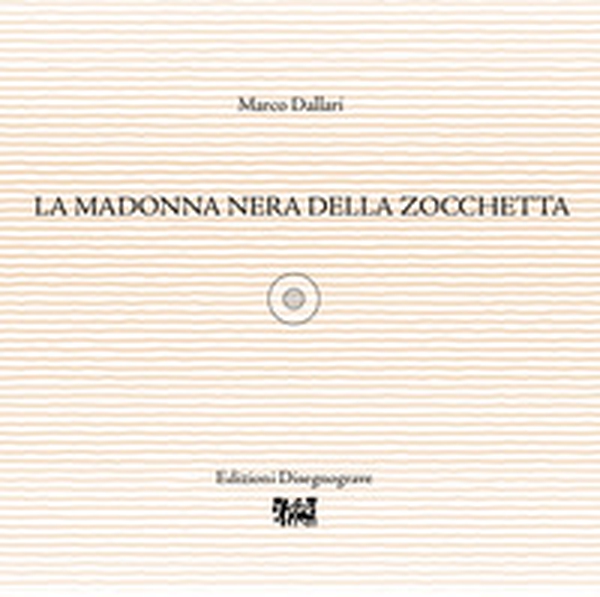 La Madonna Nera della zocchetta - Librerie.coop La Madonna Nera della zocchetta - Librerie.coop