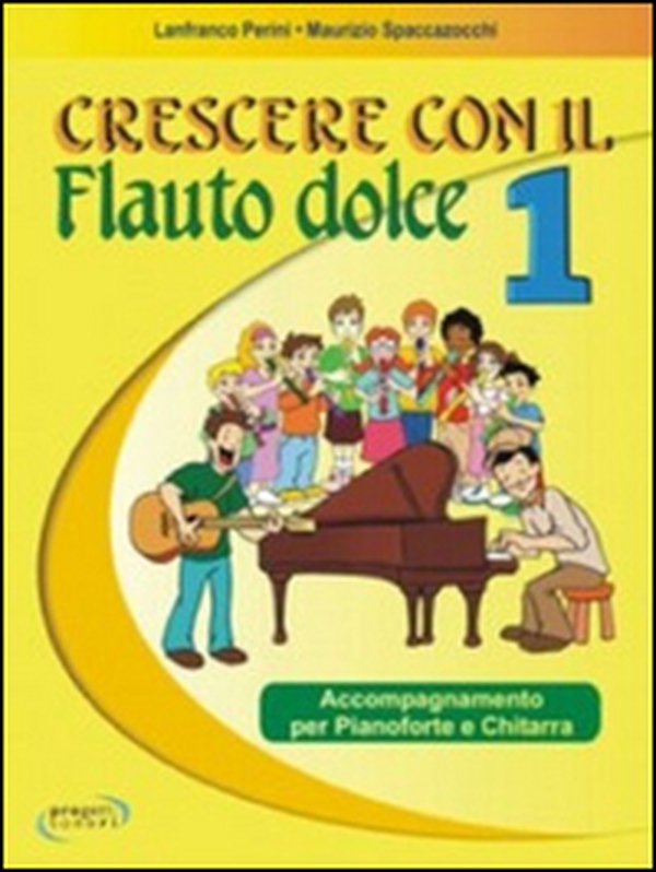 Crescere con il flauto dolce - Vol. 1 - Librerie.coop