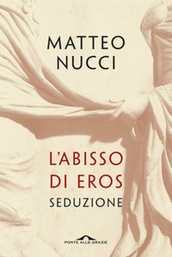 L'abisso di Eros. Seduzione - Librerie.coop L'abisso di Eros. Seduzione - Librerie.coop