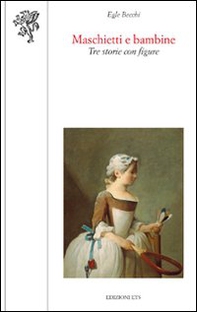 Maschietti e bambine. Tre storie con figure - Librerie.coop