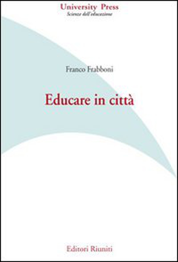 Educare in città - Librerie.coop Educare in città - Librerie.coop