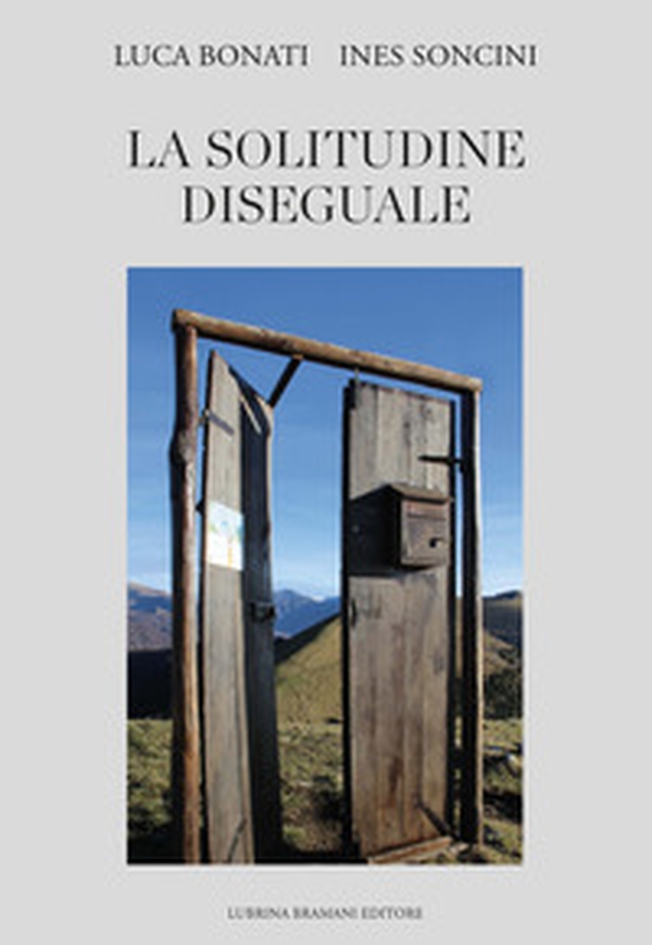 La solitudine diseguale - Librerie.coop La solitudine diseguale - Librerie.coop