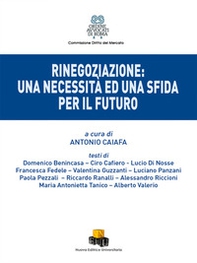 Rinegoziazione: una necessità ed una sfida per il futuro - Librerie.coop Rinegoziazione: una necessità ed una sfida per il futuro - Librerie.coop