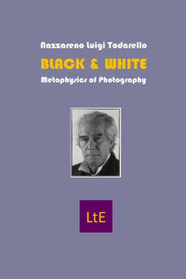 Black & White. Metaphysics of photography - Librerie.coop Black & White. Metaphysics of photography - Librerie.coop