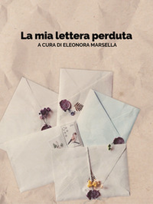 La mia lettera perduta - Librerie.coop La mia lettera perduta - Librerie.coop