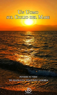 Un uomo sul ciglio del mare. Pensieri in versi - Librerie.coop