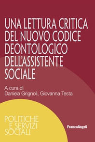 Una lettura critica del nuovo Codice Deontologico dell'Assistente Sociale - Librerie.coop
