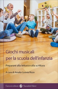 Giochi musicali per la scuola dell'infanzia. Preparare alla lettura e alla scrittura - Librerie.coop