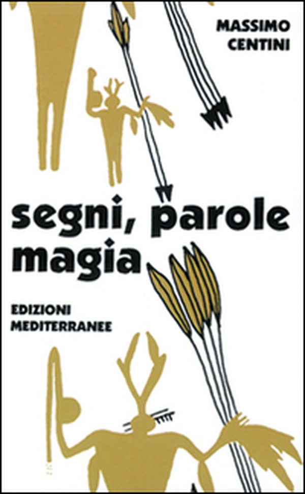 Segni, parole, magia. Il linguaggio magico - Librerie.coop Segni, parole, magia. Il linguaggio magico - Librerie.coop