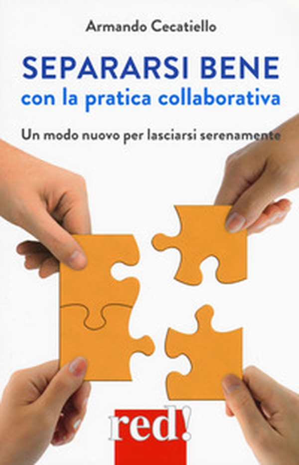 Separarsi bene con la pratica collaborativa. Un modo nuovo per lasciarsi serenamente - Librerie.coop Separarsi bene con la pratica collaborativa. Un modo nuovo per lasciarsi serenamente - Librerie.coop
