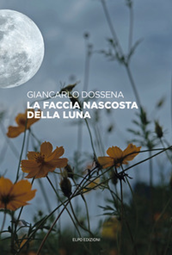 La faccia nascosta della luna - Librerie.coop La faccia nascosta della luna - Librerie.coop