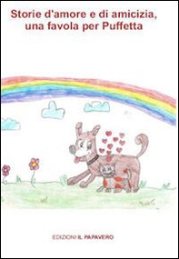 Storie di amore e di amicizia. Una favola per Puffetta - Librerie.coop